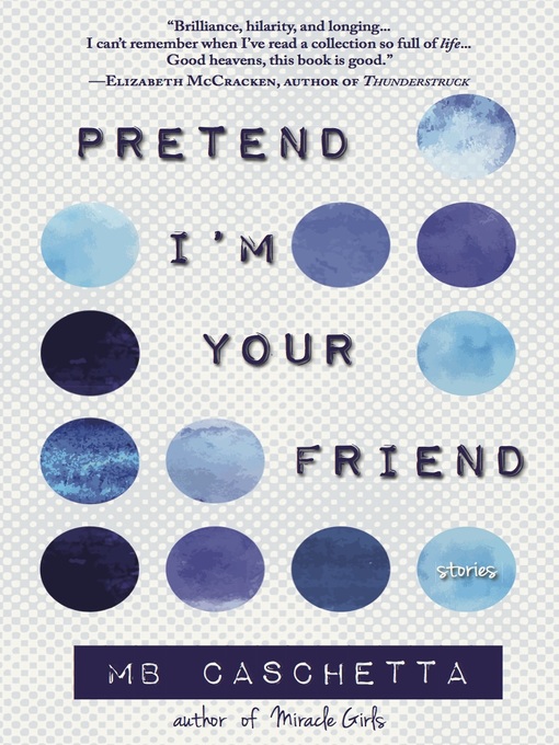 Title details for Pretend I'm Your Friend by MB Caschetta - Available